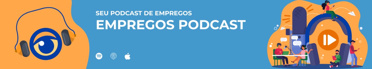 Seu Podcast de Empregos - Empregos Podcast
